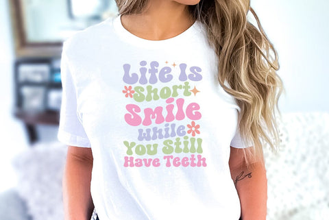 Sarcastic Quote SVG, Life Is Short Smile While You Still Have Teeth SVG FiveStarCrafting 