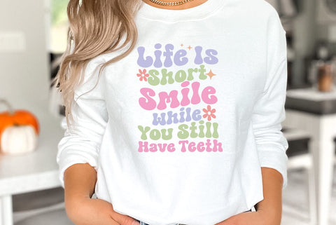 Sarcastic Quote SVG, Life Is Short Smile While You Still Have Teeth SVG FiveStarCrafting 