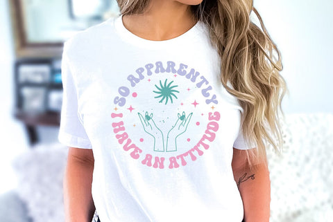 Sarcastic Quote SVG, So Apparently I Have An Attitude SVG FiveStarCrafting 