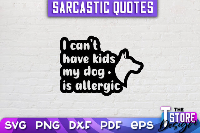 Sarcastic Quotes SVG | Funny Quotes SVG | SVG File SVG The T Store Design 