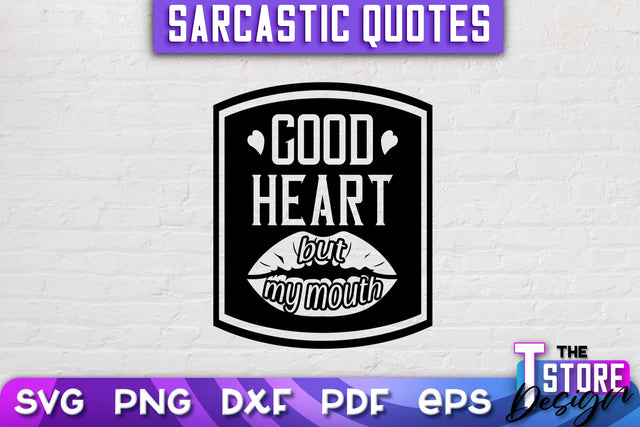 Sarcastic Quotes SVG | Funny Quotes SVG | SVG File SVG The T Store Design 
