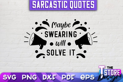 Sarcastic Quotes SVG | Funny Quotes SVG | SVG File SVG The T Store Design 