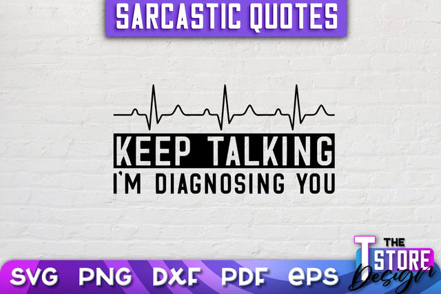 Sarcastic Quotes SVG | Funny Quotes SVG | SVG File SVG The T Store Design 