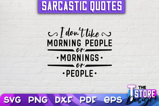 Sarcastic Quotes SVG | Funny Quotes SVG | SVG File SVG The T Store Design 