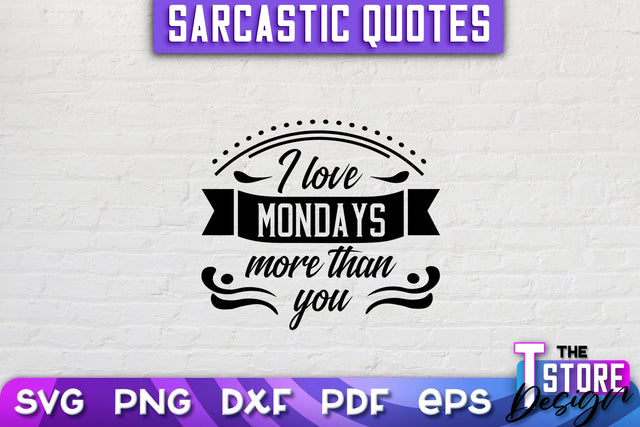 Sarcastic Quotes SVG | Funny Quotes SVG | SVG File SVG The T Store Design 