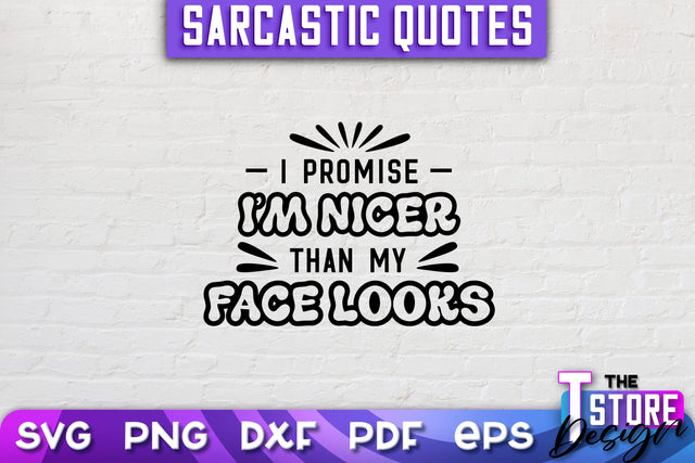 Sarcastic Quotes SVG | Funny Quotes SVG | SVG File SVG The T Store Design 
