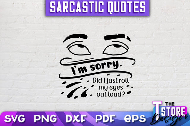 Sarcastic Quotes SVG | Funny Quotes SVG | SVG File SVG The T Store Design 