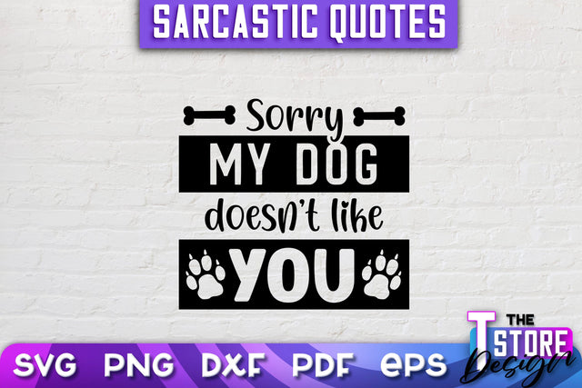 Sarcastic Quotes SVG | Funny Quotes SVG | SVG File SVG The T Store Design 