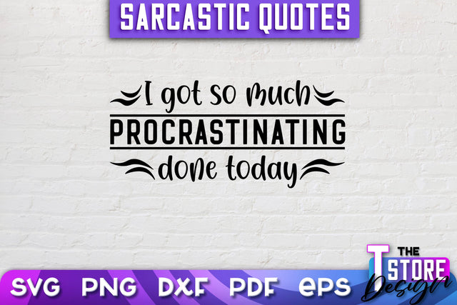 Sarcastic Quotes SVG | Funny Quotes SVG | SVG File SVG The T Store Design 