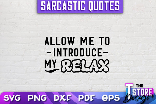 Sarcastic Quotes SVG | Funny Quotes SVG | SVG File SVG The T Store Design 