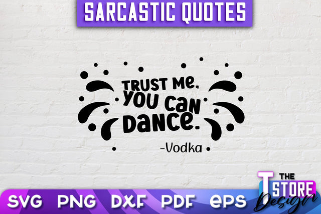 Sarcastic Quotes SVG | Funny Quotes SVG | SVG File SVG The T Store Design 