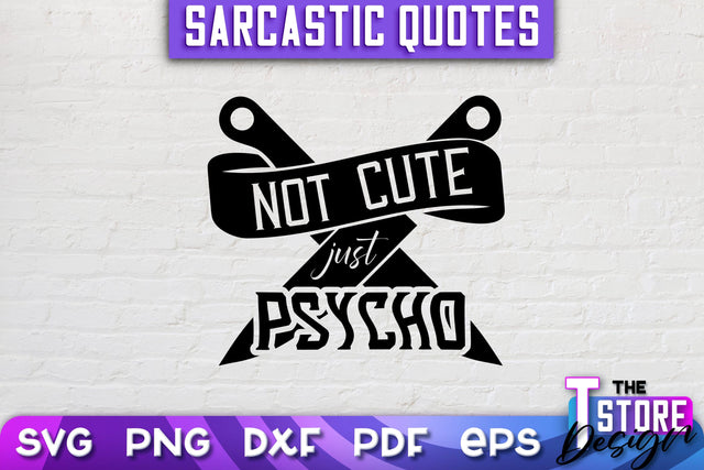 Sarcastic Quotes SVG | Funny Quotes SVG | SVG File SVG The T Store Design 