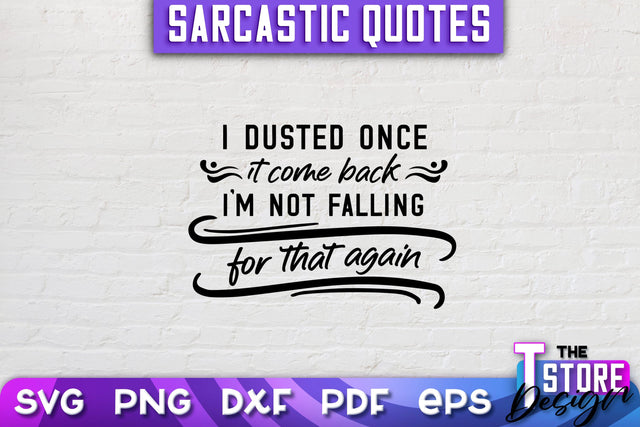 Sarcastic Quotes SVG | Funny Quotes SVG | SVG File SVG The T Store Design 