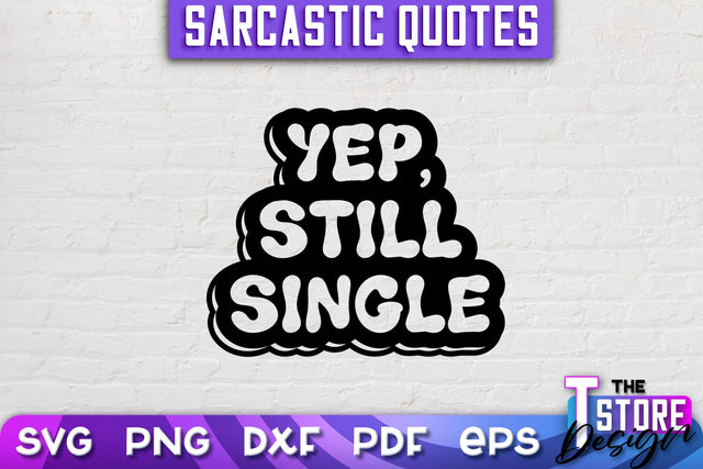 Sarcastic Quotes SVG | Funny Quotes SVG | SVG File SVG The T Store Design 
