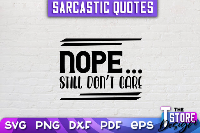 Sarcastic Quotes SVG | Funny Quotes SVG | SVG File SVG The T Store Design 