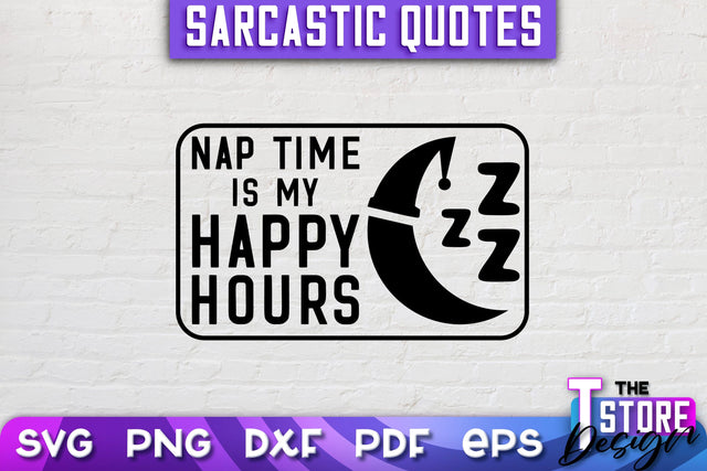 Sarcastic Quotes SVG | Funny Quotes SVG | SVG File SVG The T Store Design 