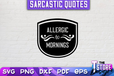 Sarcastic Quotes SVG | Funny Quotes SVG | SVG File SVG The T Store Design 