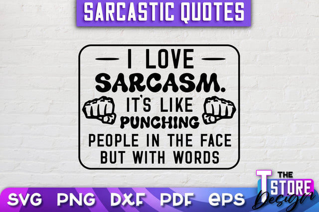 Sarcastic Quotes SVG | Funny Quotes SVG | SVG File SVG The T Store Design 
