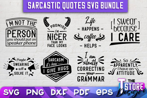 Sarcastic Quotes SVG | Funny Quotes SVG | SVG File SVG The T Store Design 
