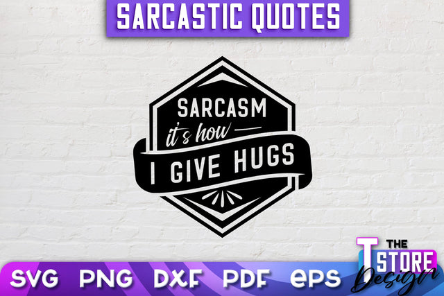 Sarcastic Quotes SVG | Funny Quotes SVG | SVG File SVG The T Store Design 