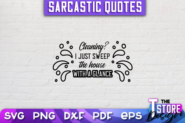 Sarcastic Quotes SVG | Funny Quotes SVG | SVG File SVG The T Store Design 