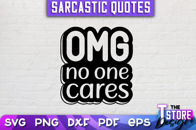 Sarcastic Quotes SVG | Funny Quotes SVG | SVG File SVG The T Store Design 