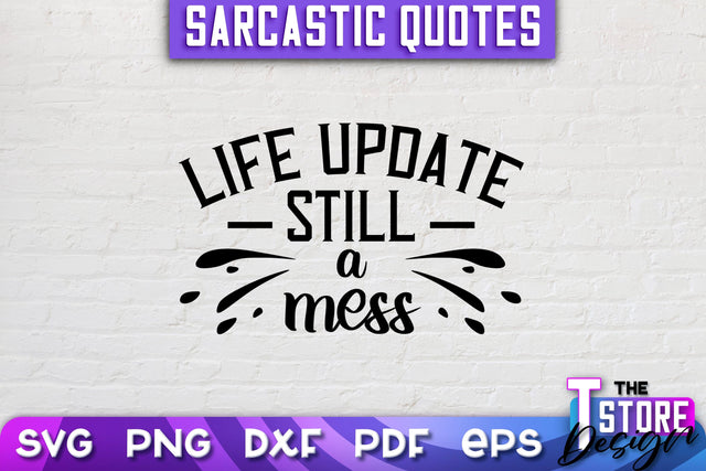 Sarcastic Quotes SVG | Funny Quotes SVG | SVG File SVG The T Store Design 