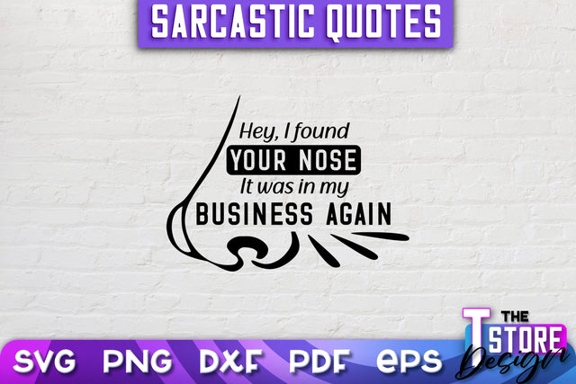 Sarcastic Quotes SVG | Funny Quotes SVG | SVG File SVG The T Store Design 