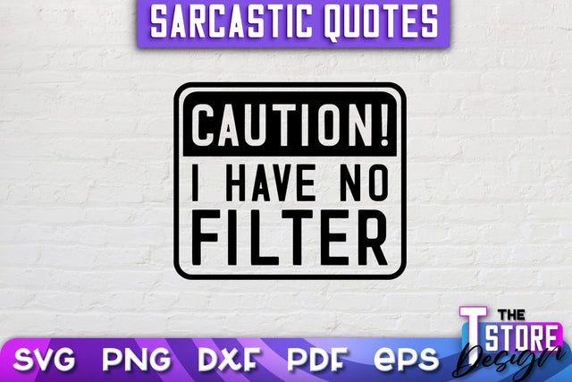 Sarcastic Quotes SVG | Funny Quotes SVG | SVG File SVG The T Store Design 