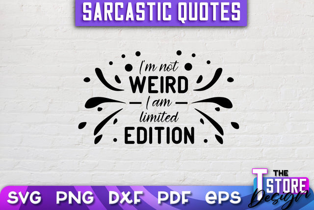 Sarcastic Quotes SVG | Funny Quotes SVG | SVG File SVG The T Store Design 