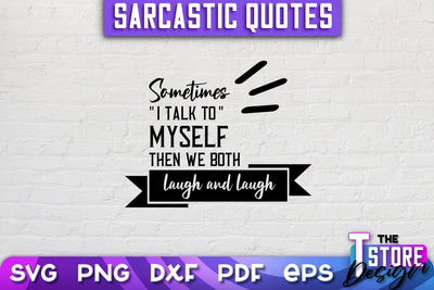 Sarcastic Quotes SVG | Funny Quotes SVG | SVG File SVG The T Store Design 