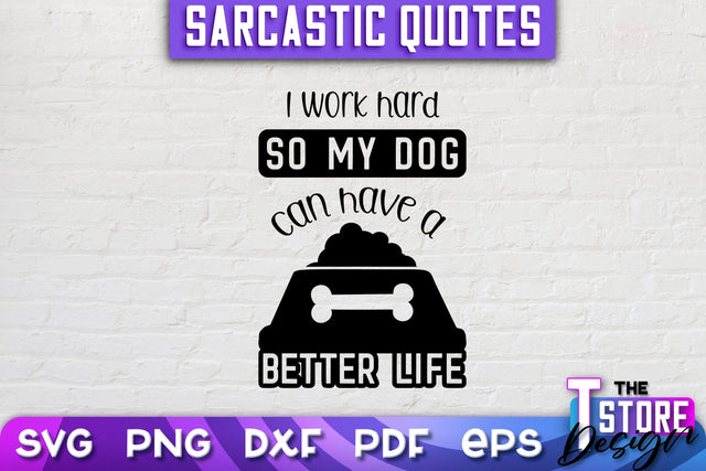 Sarcastic Quotes SVG | Funny Quotes SVG | SVG File SVG The T Store Design 