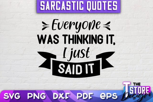 Sarcastic Quotes SVG | Funny Quotes SVG | SVG File SVG The T Store Design 