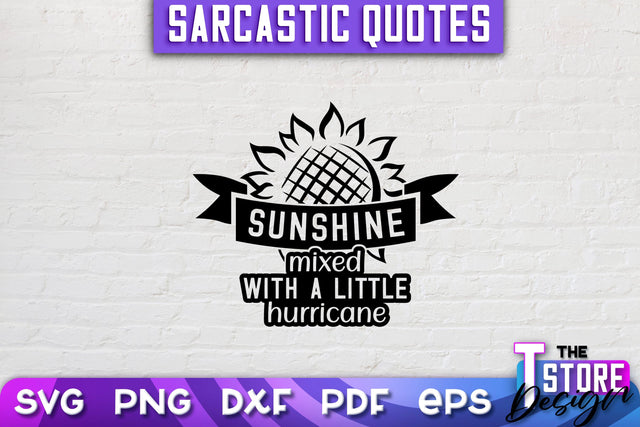 Sarcastic Quotes SVG | Funny Quotes SVG | SVG File SVG The T Store Design 