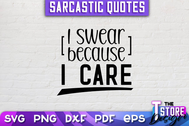 Sarcastic Quotes SVG | Funny Quotes SVG | SVG File SVG The T Store Design 