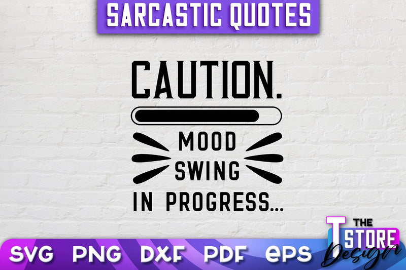 Sarcastic Quotes SVG | Funny Quotes SVG | SVG File SVG The T Store Design 