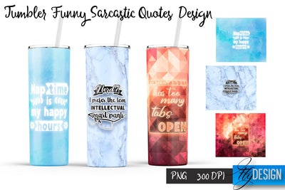 Sarcastic Quotes Tumbler Design | 20 Oz Tumbler | PNG Design Sublimation Fly Design 