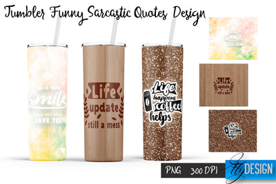 Sarcastic Quotes Tumbler Design | 20 Oz Tumbler | PNG Design Sublimation Fly Design 