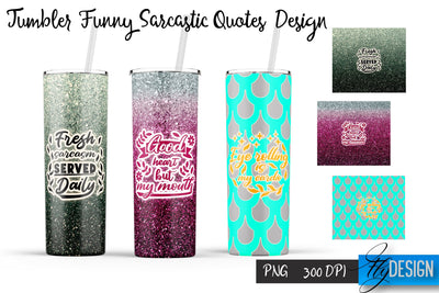 Sarcastic Quotes Tumbler Design | 20 Oz Tumbler | PNG Design Sublimation Fly Design 
