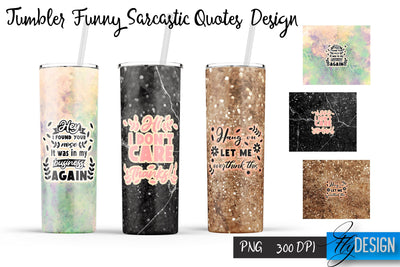 Sarcastic Quotes Tumbler Design | 20 Oz Tumbler | PNG Design Sublimation Fly Design 