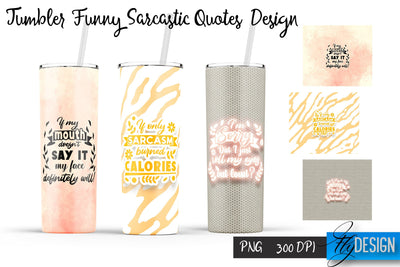 Sarcastic Quotes Tumbler Design | 20 Oz Tumbler | PNG Design Sublimation Fly Design 