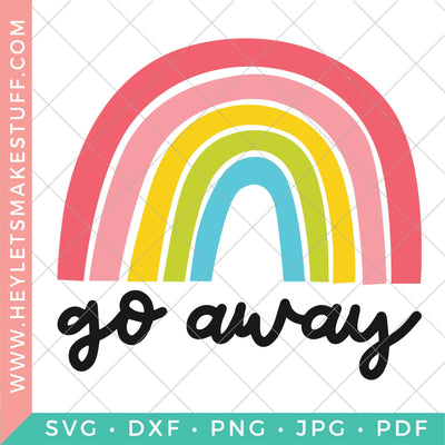 Sarcastic Rainbow - Go Away SVG Hey Let's Make Stuff 