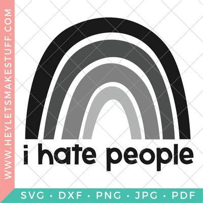 Sarcastic Rainbow - I Hate People SVG Hey Let's Make Stuff 