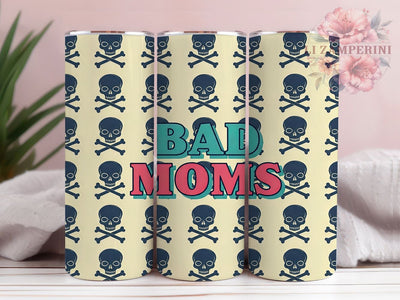 Sarcastic Retro Bad Moms Tumbler Wrap, Retro Mom Gift Idea, Vintage Tumbler Design, 20oz Tumbler Sublimation, Funny Mom Tumbler Template, Sarcastic Mom Gift Sublimation Li Zamperini 