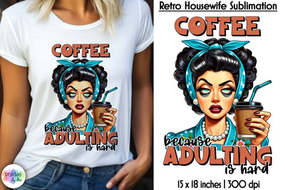 Sarcastic Retro Coffee Sublimation, Grumpy Pinup Girl Print Sublimation Designs by Ira 