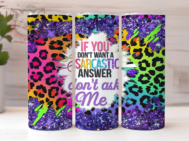 Sarcastic Sassy Funny Attitude Tumbler, Funny Tumbler, Attitude Tumbler, Sassy Tumbler, Humor Tumbler, 20oz Sublimation Wrap, Witty Tumbler Sublimation Lara' s Designs 