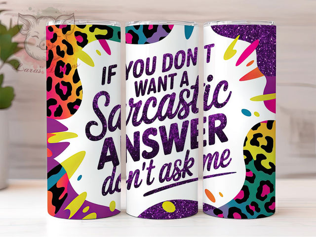 Sarcastic Sassy Funny Attitude Tumbler, Funny Tumbler, Attitude Tumbler, Sassy Tumbler, Humor Tumbler, 20oz Sublimation Wrap, Witty Tumbler Sublimation Lara' s Designs 