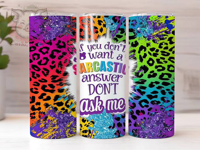 Sarcastic Sassy Funny Attitude Tumbler, Funny Tumbler, Attitude Tumbler, Sassy Tumbler, Humor Tumbler, 20oz Sublimation Wrap, Witty Tumbler Sublimation Lara' s Designs 