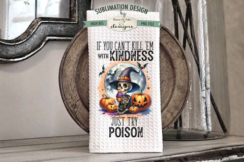 Sarcastic Skeletons Halloween Kitchen Towel Sublimation Designs Sublimation Ewe-N-Me Designs 