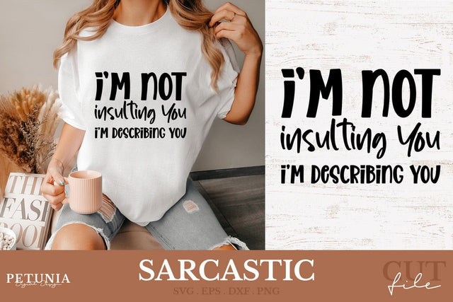 Sarcastic SVG | Funny Sayings SVG SVG Petunia Digital Design 